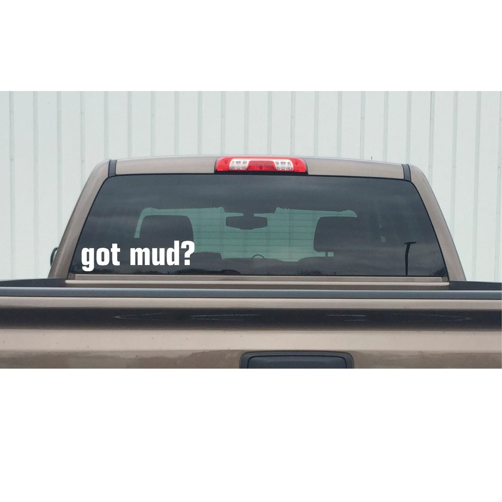 Got Mud?  Off Road 4 Wheeler Decal - Got Mud?  Off Road 4 Wheeler Sticker - 2432